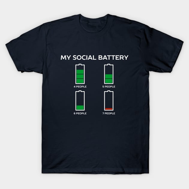 Funny Social Battery Introvert T-Shirt T-Shirt by happinessinatee